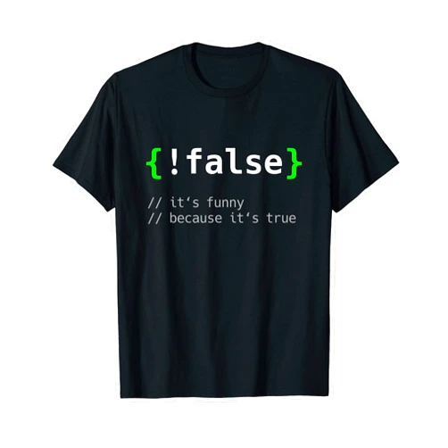 Funny Coding Programmers Computer Science Gifts !False - Funny Coding Programmer Gift Computer Programming T-Shirt