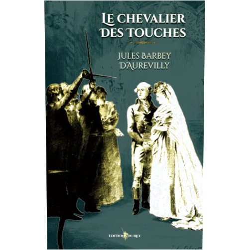 Jules Barbey d'Aurevilly,Editions du Rey,Le Blant Le chevalier Des Touches: - Edition illustrée par 6 dessins de Le Blant (French Edition)