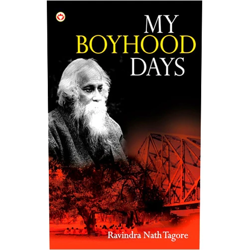 By Rabindranath Tagore (Author) Format: Kindle Edition My Boyhood Days