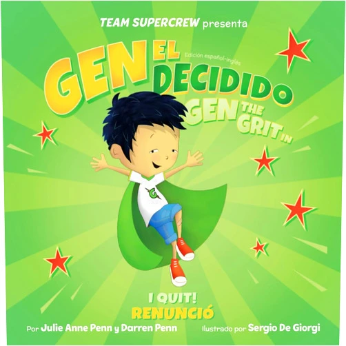 Julie Anne Penn,Darren Penn,Sergio De Giorgi Gen el decidido renunció: Edición español-inglés (Gen the Grit in I Quit!: Spanish-English edition) (Serie Team Supercrew (español-inglés)) (Spanish Edition)