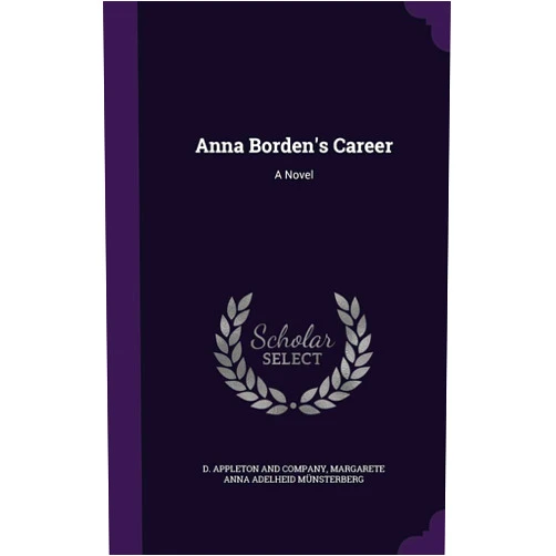 Margarete Anna Adelheid Münsterberg,D Appleton and Company Anna Borden's Career
