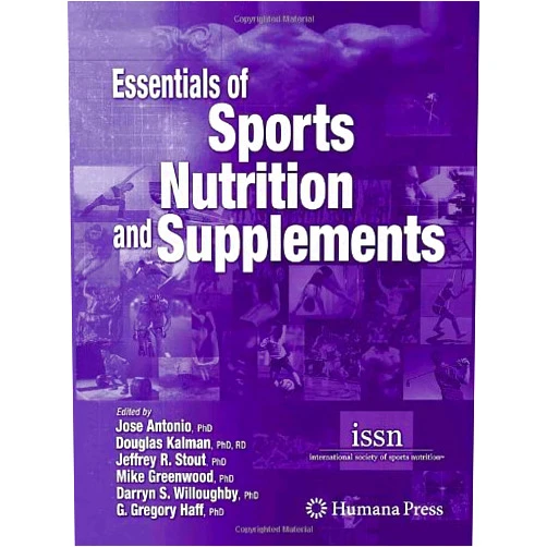 By unknown author (Author) Essentials of Sports Nutrition and Supplements by Jose Antonio (Editor), Douglas Kalman (Editor), Jeffrey R. Stout (Editor), (9-Jul-2008) Hardcover