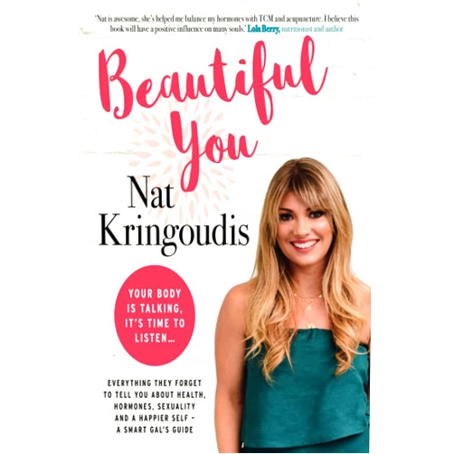 By Dr. Nat Kringoudis (Author) Beautiful You: Your body is talking, it's time to listen