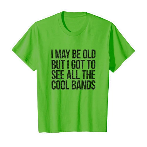 Concert Cool Bands &Zoo I May Be Old But I Got to See All The Cool Bands T-Shirt