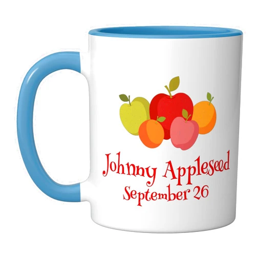 Mamaknow's Johnny Appleseed Johnny Appleseed Apples September 26 Day Teacher School Kids Ceramic Mug, Blue/White