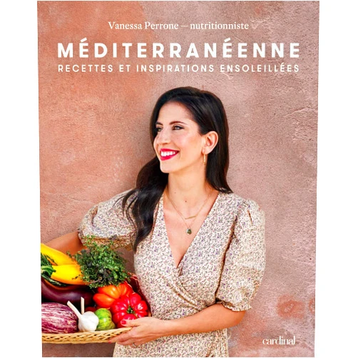 French Edition by PERRONE VANESSA (Author) MEDITERRANEENNE. RECETTES ET INSPIRATIONS ENSOLEILLEES