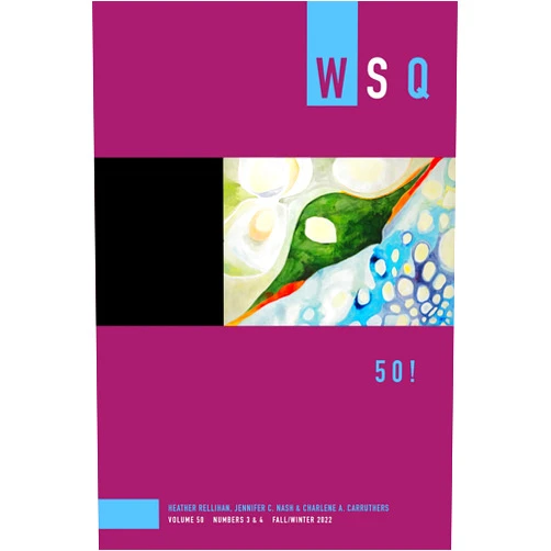 By Heather Rellihan (Editor), Jennifer C. Nash (Editor), Charlene A. Carruthers (Editor) & 0 more 50! (Women's Studies Quarterly)