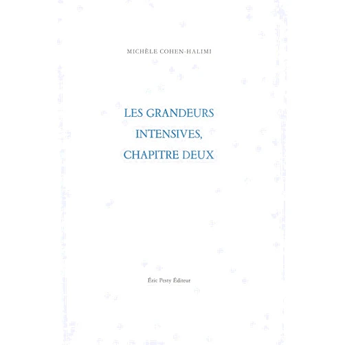 French Edition by MICHELE COHEN-HALIMI (Author), CLAUDE ROYET-JOURNOUD (Author) LES GRANDEURS INTENSIVES, CHAPITRE DEUX