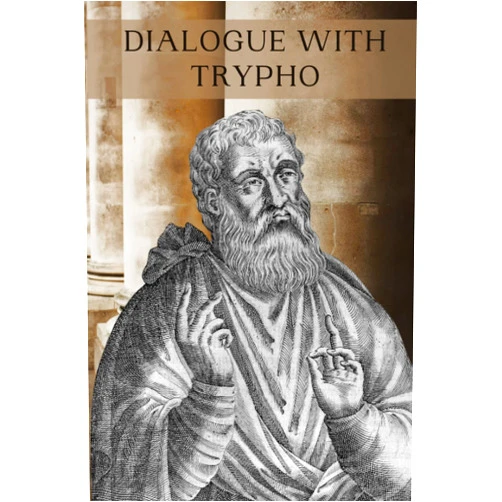 Justin Martyr,Alexander Roberts,James Donaldson,Hywel George Dialogue with Trypho