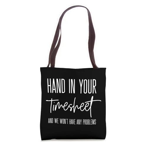 Payroll Gifts For Women Timesheet Payroll Funny Human Resources Finance HR Hand In Tote Bag