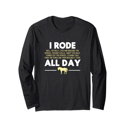 I love my cat for all the little reasons I Rode All Day Horse Riding Funny Horse Gift Long Sleeve T-Shirt