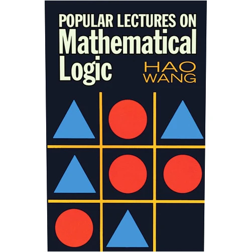 By Hao Wang (Author) Popular Lectures on Mathematical Logic (Dover Books on Mathematics)