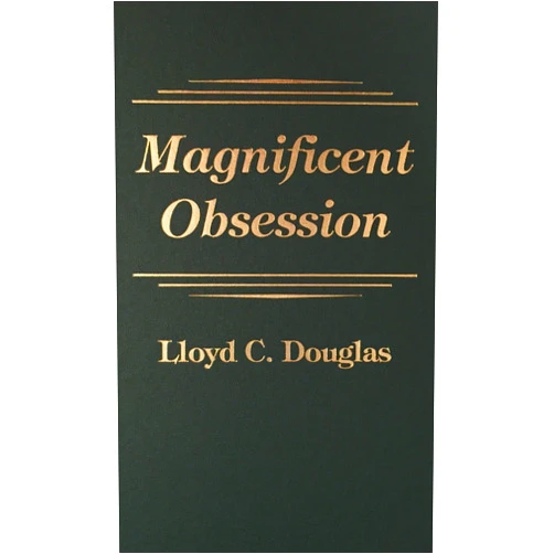 Lloyd C. Douglas Magnificent Obsession