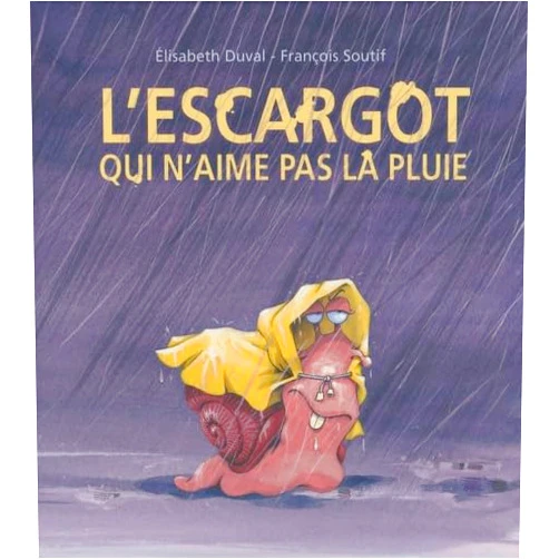 French Edition by Soutif Francois (Author) l'escargot qui n aimait pas la pluie