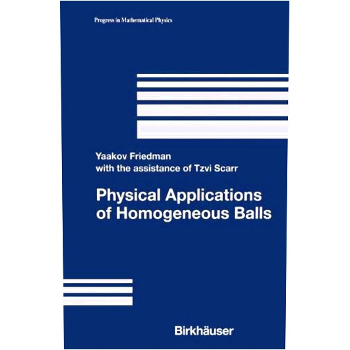 By Yaakov Friedman (Author) Format: Kindle Edition Physical Applications of Homogeneous Balls (Progress in Mathematical Physics Book 40)