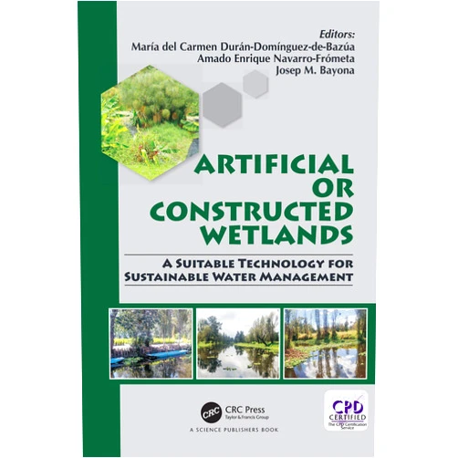 María del Carmen Durán-Domínguez-de-Bazúa,Amado Enrique Navarro-Frómeta,Josep M. Bayona Artificial or Constructed Wetlands: A Suitable Technology for Sustainable Water Management