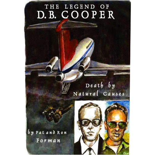 Pat Forman,Ron Forman The Legend of D B Cooper
