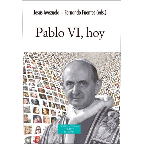 Jesús Avezuela Cárcel,Fernando Fuentes Alcántara Pablo VI, hoy