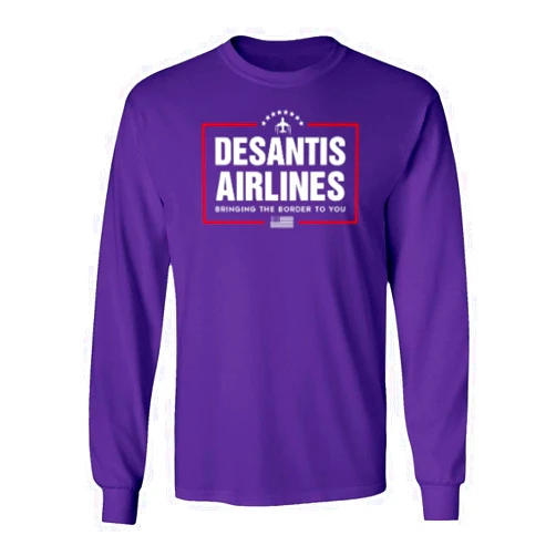 LES TRICOT Desantis Airlines Flights Bringing The Border to You Long Sleeve T-Shirt