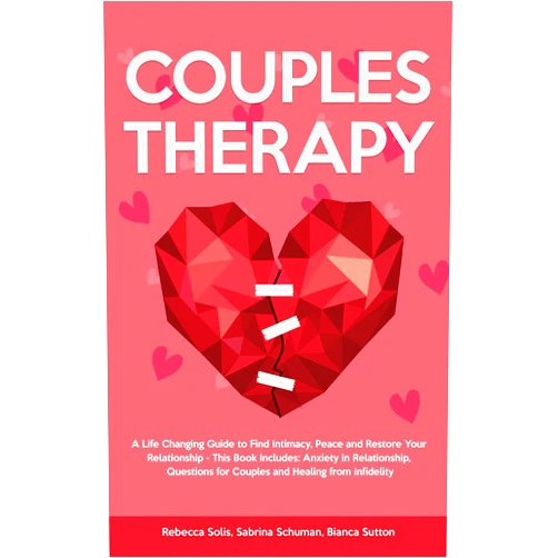 By Rebecca Solis (Author), Sabrina Schuman (Author), Bianca Sutton (Author) & 0 more Couples Therapy: A Life Changing Guide to Find Intimacy, Peace and Restore Your Relationship - This Book Includes: Anxiety in Relationship, Questions for Couples and Healing from Infidelity