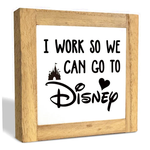 XJCUG Inspirational Wood Signs, Box Wood Plaques Desk Décor, Decorative Plaques and Signs, Rustic Office Decor Art, Motivational Office Desk Decor, Farmhouse Home Decor, I Work So We Can Go to Disney C