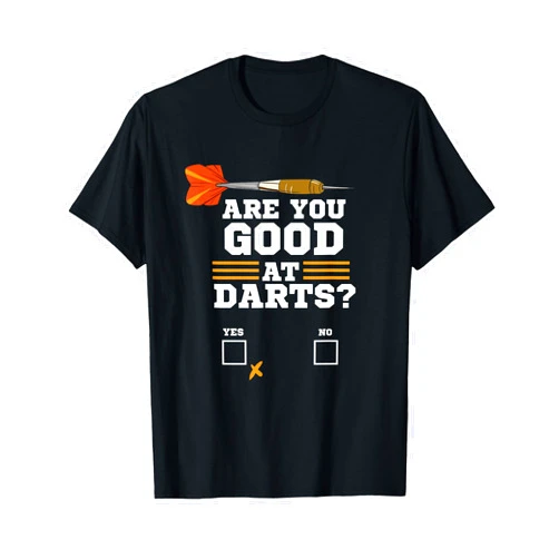 Dart Board & Arrow - Tournament & Gifts Apparel Funny Dart - Are You Good At Darts - Dart Player & Team T-Shirt