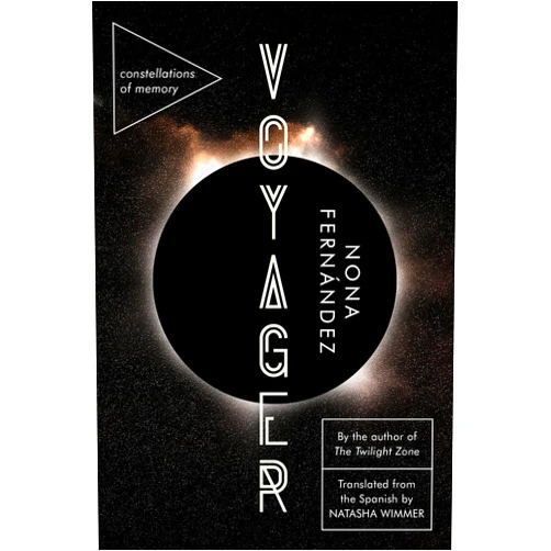 Nona Fernández,Natasha Wimmer Voyager: Constellations of Memory