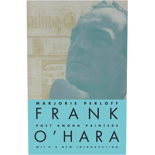 Professor Marjorie Perloff Frank O'Hara: Poet Among Painters