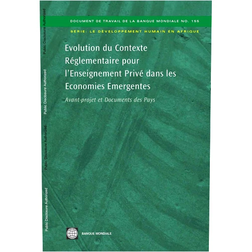 French Edition by Svava Bjarnason (Editor), Harry Patrinos (Editor), Jee-Peng Tan (Editor) & 0 more Evolution du Contexte Réglementaire pour l’Enseignement Privé dans les Economies Emergentes: Avant-projet et Documents des Pays (155) (World Bank Working Papers) (French Edition)