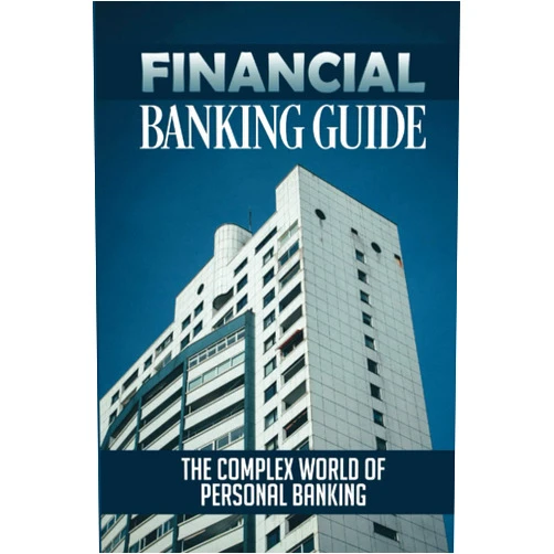 Vernetta Montera Financial Banking Guide: The Complex World Of Personal Banking