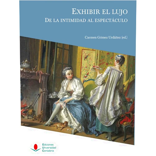 Carmen Gómez Urdáñez,Miguel Cisneros Cunchillos,Esperanza Ortiz,Juan Á. Paz,Alfredo Pedro Encuentra Ortega,Jorge Jiménez López,Josefina Planas,María José Redondo Cantera,Carmen Abad Zardoya,Mª Celia Fontana Calvo,Almudena Pérez de Tudela,Ana María Ágreda Pino,María Ángeles Granados Ortega,Mercedes Simal López,Gonzalo Fontana Elboj,Juan José Carreras,Juan Francisco Esteban Lorente Exhibir el lujo. De la intimidad al espectáculo
