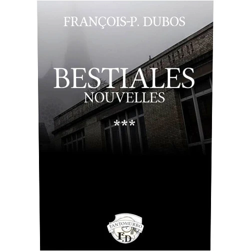 French Edition by François-Pierre DUBO (Author) Bestiales