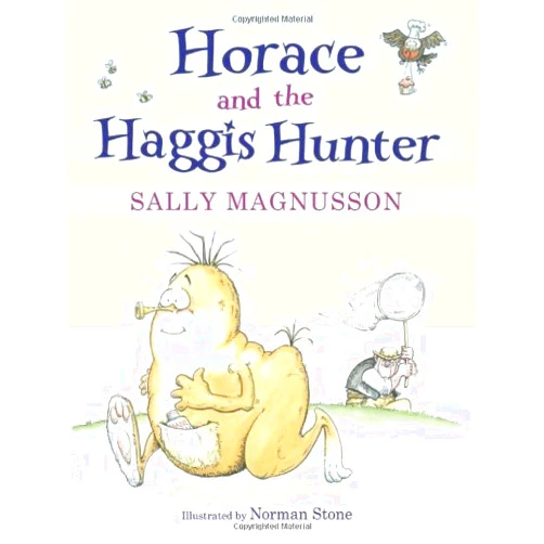 By Sally Magnusson (Author) Horace the Haggis by Sally Magnusson (2012-10-02)
