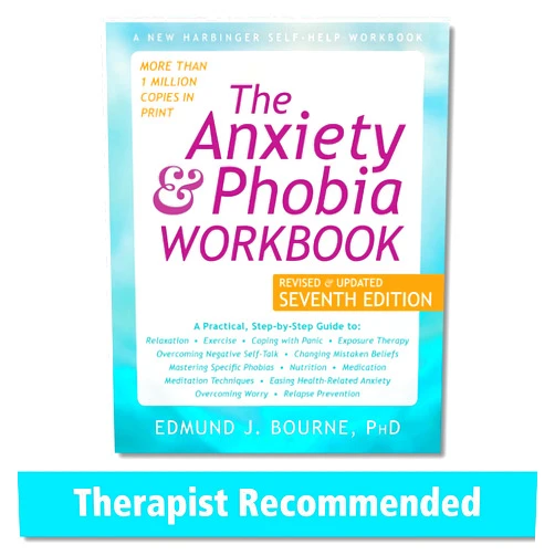 By Edmund J. Bourne PhD (Author) The Anxiety and Phobia Workbook