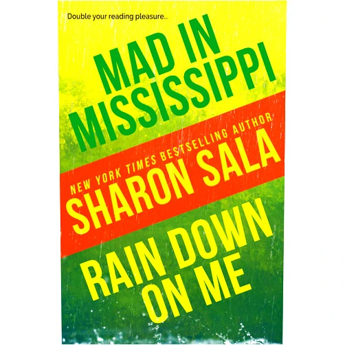 By Sharon Sala (Author) Format: Kindle Edition Mad in Mississippi and Rain Down on Me