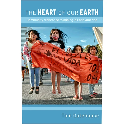 By Tom Gatehouse (Author) Format: Kindle Edition The Heart of Our Earth: Community resistance to mining in Latin America