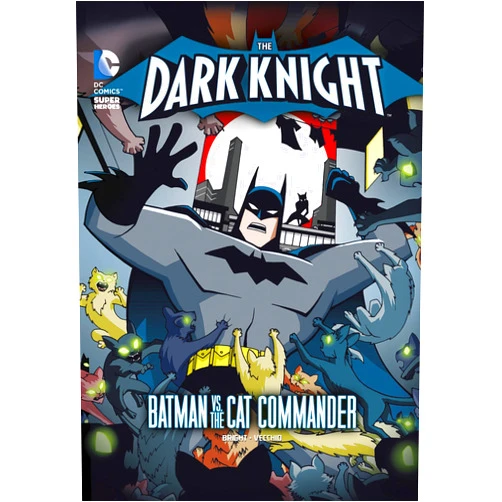 By J.E. Bright (Author), Gregg Schigiel (Illustrator) The Dark Knight: Batman vs. the Cat Commander (Dc Super Heroes)