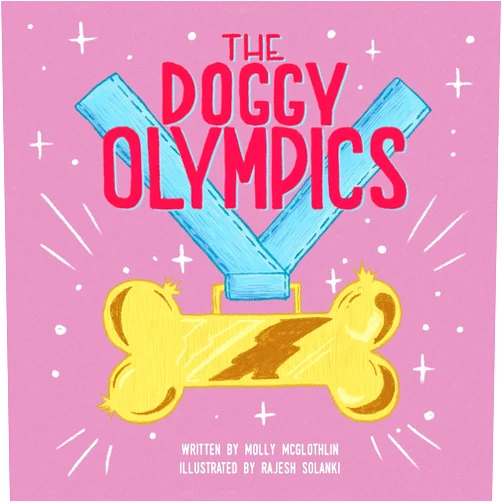 Molly Mcglothlin,Rajesh Solanki The Doggy Olympics