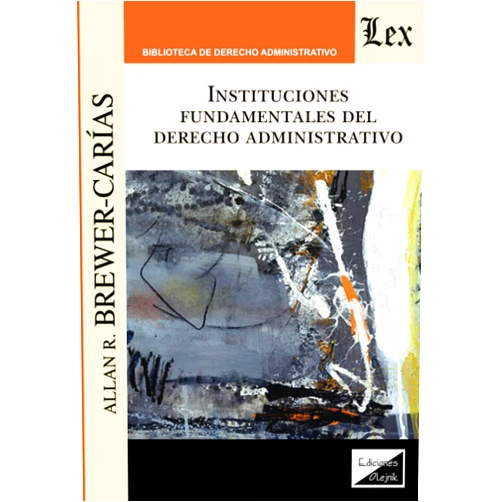 Allan R. Brewer Carias Instituciones fundamentales del derecho administrativo (Spanish Edition)
