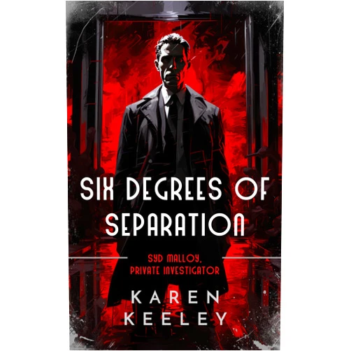 Karen Keeley Six Degrees of Separation: Syd Malloy, Private Investigator