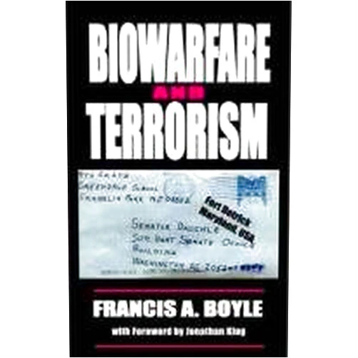 Francis Anthony Boyle Biowarfare and Terrorism