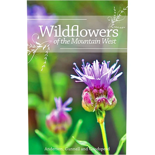 Richard M. Anderson,Jay Dee Gunnell,Jerry L. Goodspeed Wildflowers of the Mountain West (Volume 1)