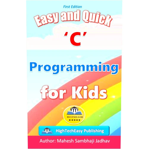 By Mahesh Sambhaji Jadhav (Author) Format: Kindle Edition Easy and Quick C Programming for Kids