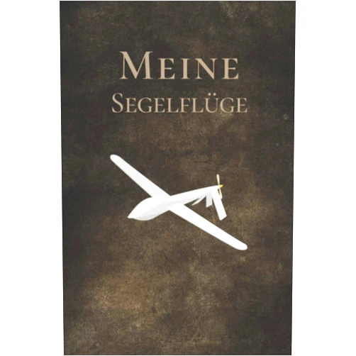 Segelflugbuch Tagebuch Meine Segelflüge: Flugbuch zum Ausfüllen A5 – Deine Segelflüge dokumentieren I Logbuch für deinen Segelflug I Segelflugbuch für Piloten I Segelflugzeug, Segelfliegen, Segelflieger (German Edition)