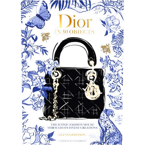 Glenys Johnson Dior in 50 Objects: The iconic fashion house through their finest creations