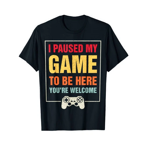 Gamer Gifts For Teen Boys Men Gamer Shirt I Paused My Game To Be Here Funny Gamers Gifts Men Teen Boys T-Shirt