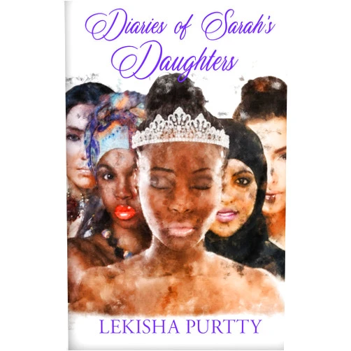 Lekisha Purtty Diaries of Sarah's Daughters