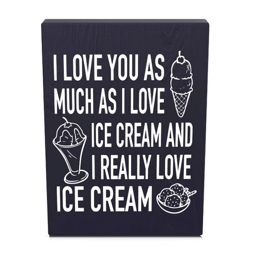 IAXIC Ice Cream Wooden Box Sign 6 X 8 Inch, I Love You as Much as I Love Ice Cream Wood Box Sign Art Desk Decor Rustic Plaque for Wall Shelf Tabletop Decoration Home