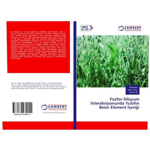 Rıfat Bakır,Ayhan Horuz,Burhan Şit Fosfor-Silisyum İnteraksiyonunda Yulafın Besin Element İçeriği (Turkish Edition)