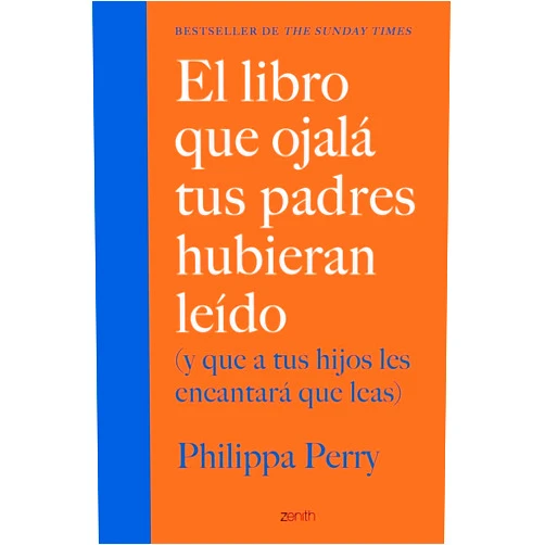 Spanish Edition by Philippa Perry (Author), Remedios Diéguez Diéguez (Translator) El libro que ojalá tus padres hubieran leído: (y que a tus hijos les encantará que leas)